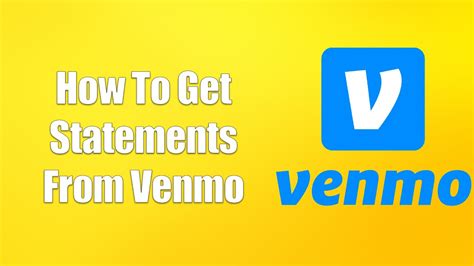 How to get statement from venmo. Things To Know About How to get statement from venmo. 